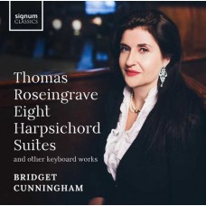 BRIDGET CUNNINGHAM-THOMAS ROSEINGRAVE: EIGHT HARPSICHORD SUITES (2CD)