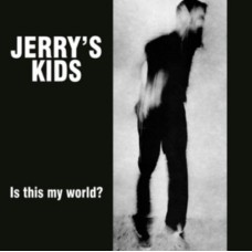 JERRY'S KIDS-IS THIS MY WORLD (LP)