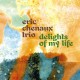 ERIC CHENAUX-DELIGHTS OF MY LIFE (CD)