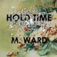 M. WARD-HOLD TIME (CD)