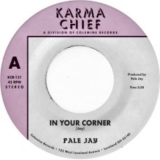 PALE JAY-IN YOUR CORNER -COLOURED- (7")