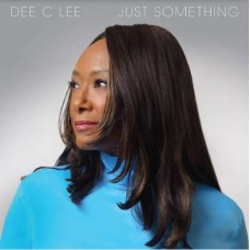 DEE C LEE-JUST SOMETHING (CD)