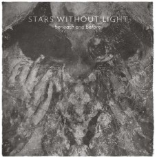 STARS WITHOUT LIGHT-BENEATH AND BEFORE (CD)