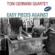 TONI GERMANI QUARTET-EASY PIECES AGAINST (CD)