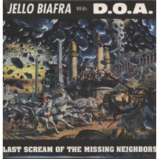 JELLO BIAFRA & D.O.A.-LAST SCREAM OF THE MISSING (LP)
