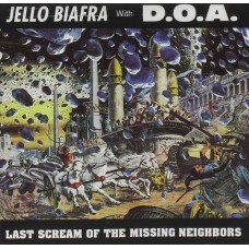 JELLO & D.O.A. BIAFRA-LAST SCREAM OF THE MISSIN (CD)