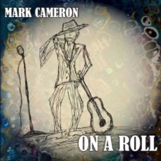 MARK CAMERON-ON A ROLL (CD)