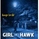 GIRL WITH A HAWK-KEEP'ER LIT (CD)