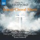 CHOIR OF ST. LUKE'S CHELSEA & CHELSEA CAMERATA -PHILIP W. J. STOPFORD: SACRED CHORAL MUSIC (CD)