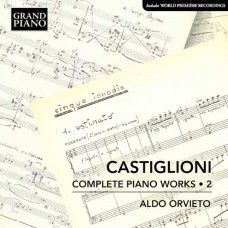 ALDO ORVIETO-NICCOLO CASTIGLIONI: COMPLETE PIANO WORKS (CD)