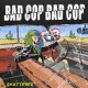 BAD COP BAD COP-SHATTERED (7")