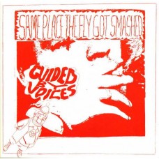GUIDED BY VOICES-SAME PLACE THE FLY GOT SMASHED (LP)