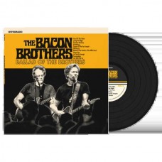 BACON BROTHERS-BALLAD OF THE BROTHERS (LP)