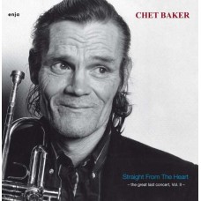 CHET BAKER-STRAIGHT FROM THE HEART-THE LAST CONCERT VOL.2 (LP)