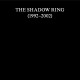 SHADOW RING-SHADOW RING (1992-2002) (11CD)