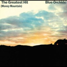 BLUE ORCHIDS-GREATEST HIT (MONEY MOUNTAIN) (2CD)