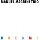 MANUEL MAGRINI TRIO-DREAMS (CD)