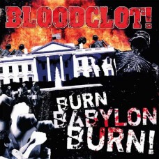 BLOODCLOT-BURN BABYLON BURN (CD)