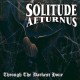 SOLITUDE AETURNUS-THROUGH THE DARKEST HOUR -COLOURED- (2LP)