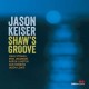 JASON KEISER-SHAW'S GROOVE (CD)