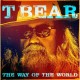 T BEAR-THE WAY OF THE WORLD (CD)