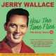 JERRY WALLACE-HOW THE TIME FLIES (2CD)