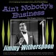 JIMMY WITHERSPOON-AIN'T NOBODY'S BUSINESS (3CD)