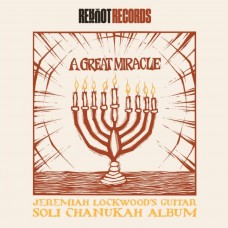 JEREMIAH LOCKWOOD-A GREAT MIRACLE: JEREMIAH LOCKWOOD'S GUITAR SOLI (LP)