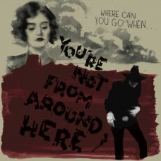 V/A-YOU'RE NOT FROM AROUND HERE (LP)