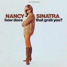 NANCY SINATRA-HOW DOES THAT GRAB YOU? (CD)