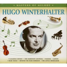 HUGO WINTERHALTER-MASTERS OF MELODY (CD)