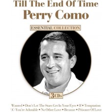 PERRY COMO-TILL THE END OF TIME (3CD)