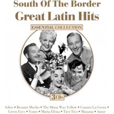 V/A-SOUTH OF THE BORDER: GREAT LATIN HITS (3CD)