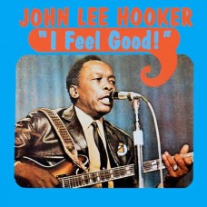 JOHN LEE HOOKER-I FEEL GOOD! -COLOURED- (LP)