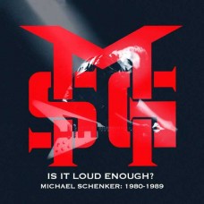 MICHAEL SCHENKER GROUP-IS IT LOUD ENOUGH? MICHAEL SCHENKER 1980-1983 -BOX- (6CD)