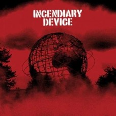 INCENDIARY DEVICE-INCENDIARY DEVICE (CD)