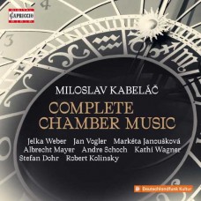 ALEXANDER BADER-MILOSLAV KABELAC: COMPLETE CHAMBER MUSIC WORKS (3CD)
