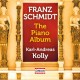KARL-ANDREAS KOLLY-FRANZ SCHMIDT: THE PIANO ALBUM (CD)