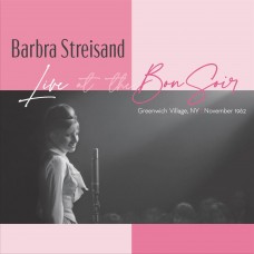 BARBRA STREISAND-LIVE AT THE BON SOIR - GREENWICH VILLAGE, NY - NOVEMBER 1962 (2LP)