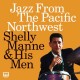 SHELLY MANNE-JAZZ FROM THE PACIFIC NORTHWEST -HQ/LTD- (2LP)