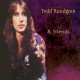 TODD RUNDGREN-TODD RUNDGREN & FRIENDS (CD)