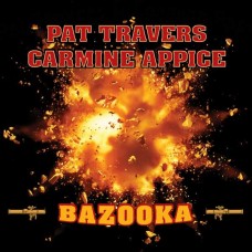 PAT TRAVERS & CARMINE APPICE-BAZOOKA (LP)