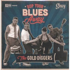 GOLD DIGGERS-BOP YOUR BLUES AWAY (7")