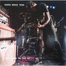 KOSMIK BOOGIE TRIBE-LET'S ROCK THE FUCK OUT! VOL. 2 (LP)