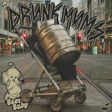 DRUNK MUMS-BEER BABY (LP)