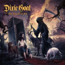 DIXIE GOAT-ORDER, CHAOS, LIFE AND DEATH (LP)