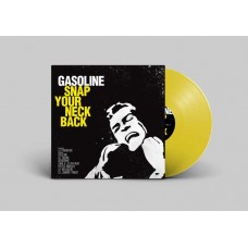 GASOLINE-SNAP YOUR NECK BACK -COLOURED/EP- (7")