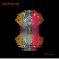 BOTTAZZ!-VOL. 1 (12")