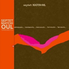SEPTET MATCHI-OUL-TERREMOTO (CD)
