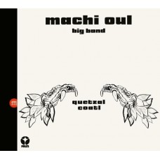 MACHI OUL BIG BAND-QUETZALCOATL (CD)